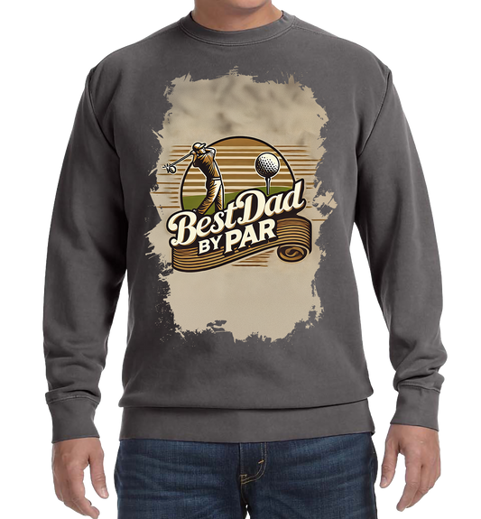 Trending "Best Dad By Par" Golf Sweatshirt ⛳🏌️‍♂️